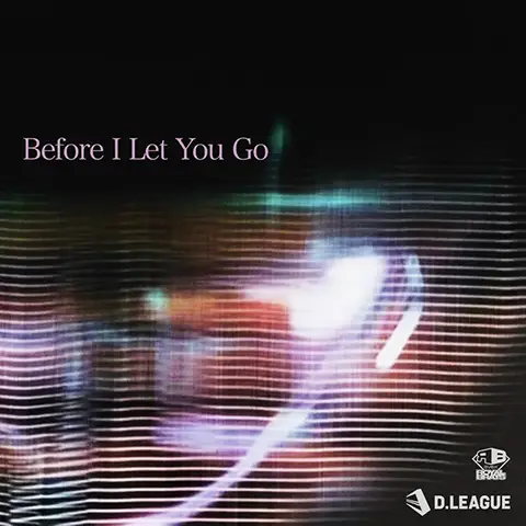 Before I Let You Go (feat.Mike Champion)
